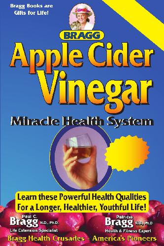 Apple Cider Vinegar Miracle Health System Patricia Bragg Paul Bragg