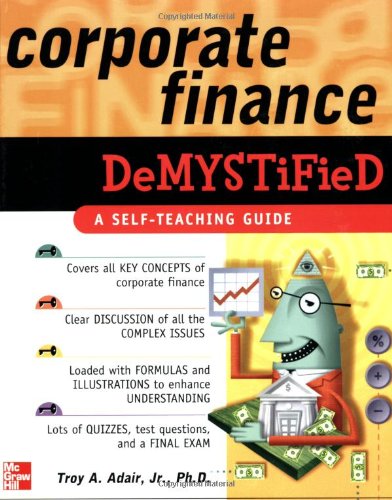Corporate Finance Demystified 1st Edition Troy Adair