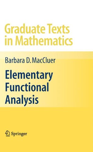 Elementary Functional Analysis 1st Edition Barbara Maccluer Auth