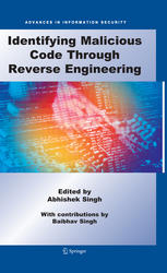 Identifying Malicious Code Through Reverse Engineering 1st Edition Abhishek Singh Auth