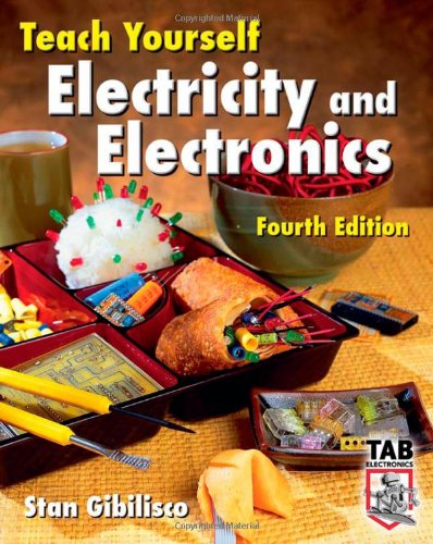 Teach Yourself Electricity And Electronics Fourth Edition 4th Stan Gibilisco