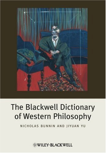 The Blackwell Dictionary Of Western Philosophy Nicholas Bunnin
