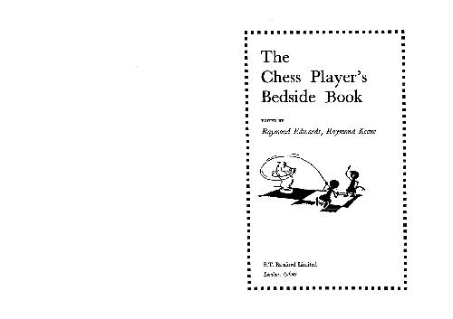 The Chess Players Bedside Book Raymond Edwards Raymond Keene