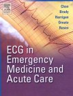 The Ecg In Emergency Medicine 1st Edition Theodore C Chan William Brady
