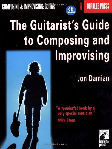 The Guitarists Guide To Composing And Improvising Jon Damian