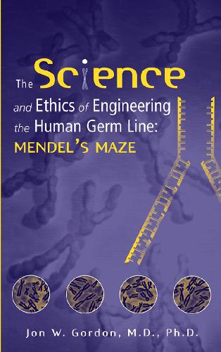 The Science Of Genetic And Reproductive Technologies Jon W Gordon