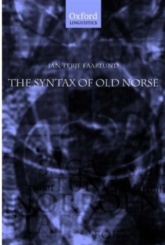 The Syntax Of Old Norse Illustrated Edition Jan Terje Faarlund