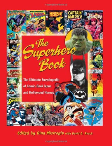 The Superhero Book First Edition Gina Misiroglu