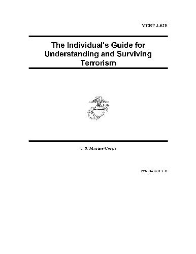 The Individuals Guide For Understanding And Surviving Terrorism Mcrp 302e Usmc And Wwwsurvivalebookscom