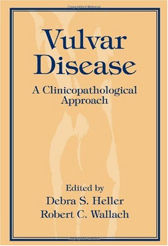 Vulvar Disease A Clinicopathological Approach 1st Edition S Heller Debra