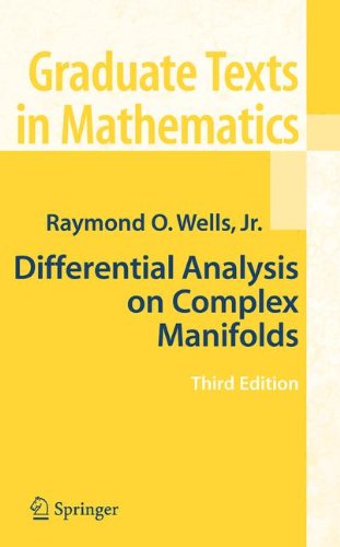 Differential Analysis On Complex Manifolds 3rd Raymond O Wells