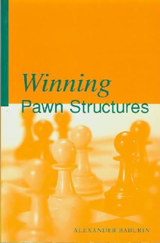 Winning Pawn Structures Alexander Baburin