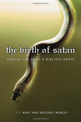 The Birth Of Satan T J Wray Gregory Mobley
