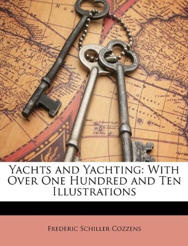 Yachts And Yachting Frederic Schiller Cozzens