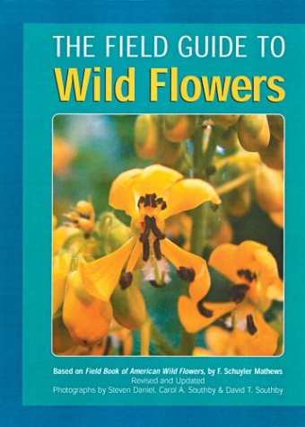 The Field Guide To Wild Flowers Carol Southby Steven Daniel