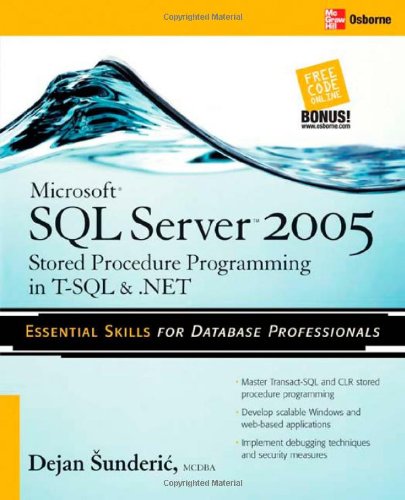 Microsoft Sql Server 2005 Stored Procedure Programming In Tsql Net 3rd Ed Dejan Sunderic