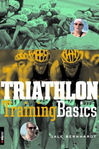 Triathlon Training Basics Gale Bernhardt