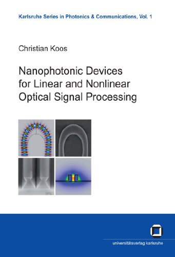 Nanophotonic Devices For Linear And Nonlinear Optical Signal Processing Christian Koos