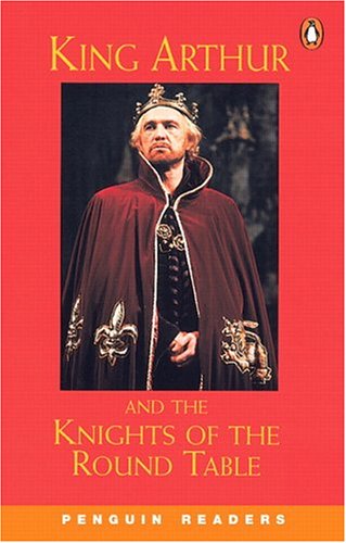 King Arthur And The Knights Of The Round Table Level 2 Penguin Readers Illustrated Edition Swan