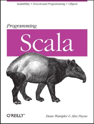 Programming Scala Scalability Functional Programming Objects Animal Guide 1st Edition Dean Wampler