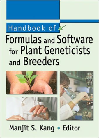 Handbook Of Formulas And Software For Plant Geneticists And Breeders 1st Edition Manjit S Kang