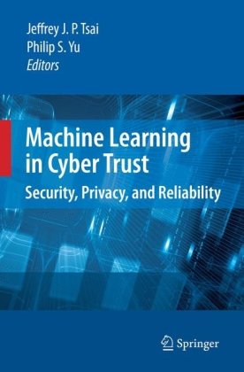 Machine Learning In Cyber Trust Security Privacy And Reliability 1st Edition Lui Sha