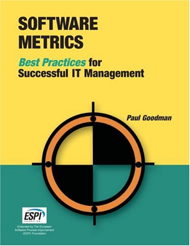 Software Metrics Best Practices For Successful It Management Paul Goodman