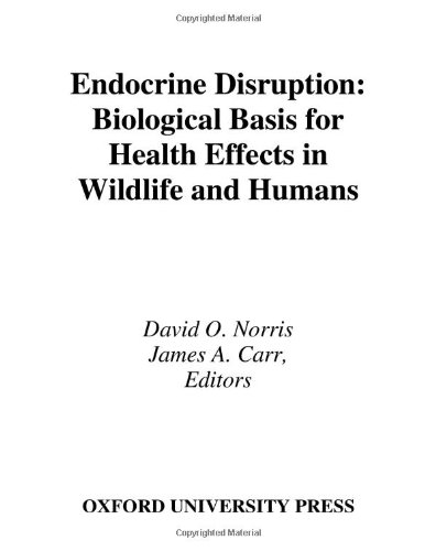 Endocrine Disruption Biological Bases For Health Effects In Wildlife And Humans David O Norris