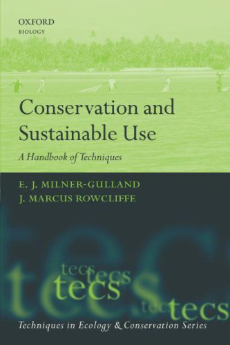 Conservation And Sustainable Use A Handbook Of Techniques Techniques In Ecology And Conservation Ej Milnergulland