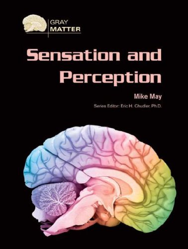 Sensation And Perception Gray Matter Mike May Eric H Phd Chudler