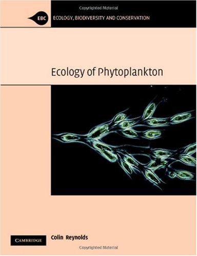 The Ecology Of Phytoplankton Ecology Biodiversity And Conservation C S Reynolds