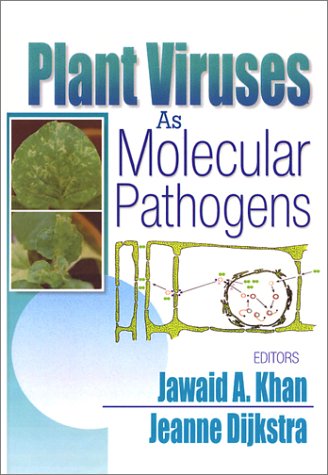 Plant Viruses As Molecular Pathogens 1st Edition Jawaid A Khan