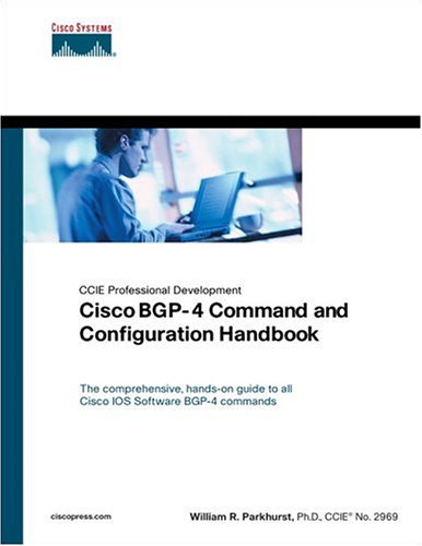 Cisco Bgp4 Command And Configuration Handbook Illustrated Edition William R Parkhurst