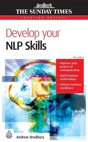 Develop Your Nlp Skills 3rd Edition 3rd Andrew Bradbury