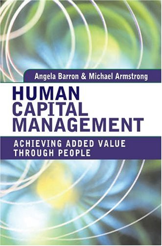 Human Capital Management Achieving Added Value Through People Illustrated Edition Angela Baron
