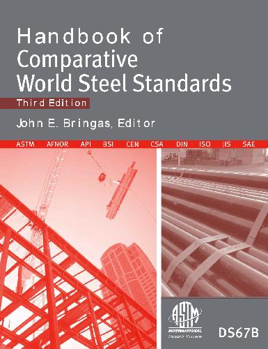 Handbook Of Comparative World Steel Standards Astm Data Series Publication Ds 67a 2nd John E Bringas