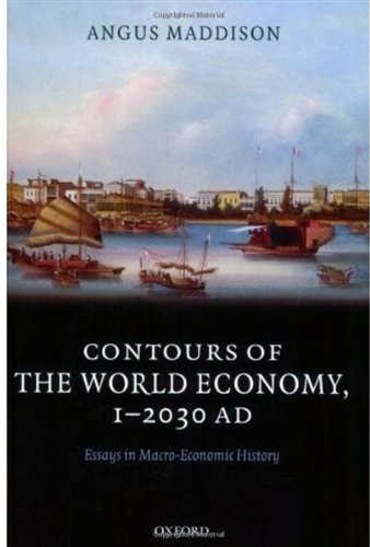 Contours Of The World Economy 12030 Ad Essays In Macroeconomic History Angus Maddison