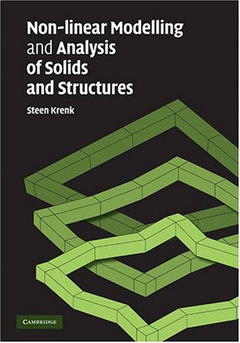 Nonlinear Modeling And Analysis Of Solids And Structures Steen Krenk