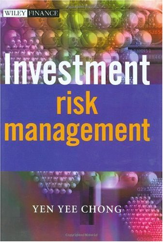 Investment Risk Management The Wiley Finance Series 1st Edition Yen Yee Chong