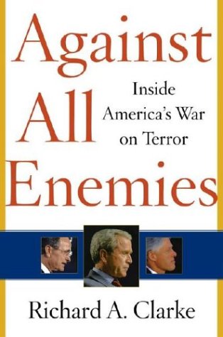 Against All Enemies Inside Americas War On Terror First Edition Richard A Clarke