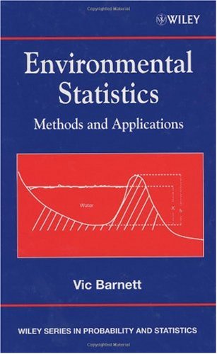 Environmental Statistics Methods And Applications Wiley Series In Probability And Statistics 1st Edition Vic Barnett