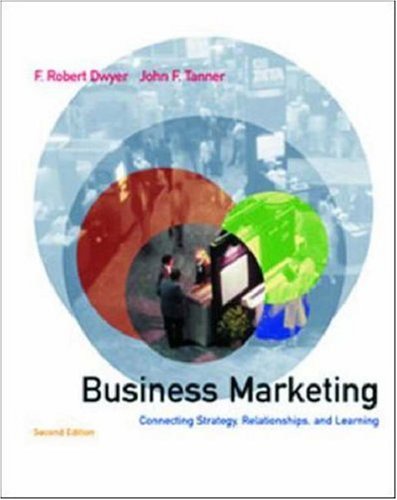 Business Marketing Connecting Strategy Relationships And Learning 2nd Edition F Robert Dwyer