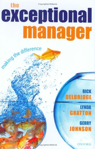 The Exceptional Manager Making The Difference Rick Delbridge