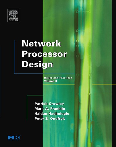 Network Processor Design Volume 3 Issues And Practices 1st Edition Mark A Franklin