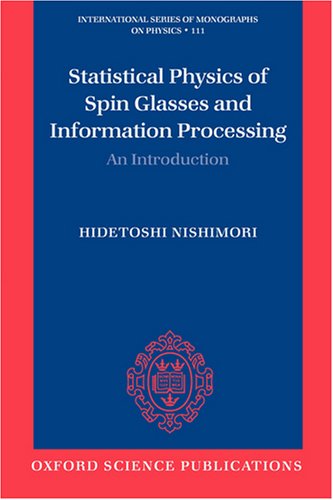 Statistical Physics Of Spin Glasses And Information Processing An Introduction International Series Of Monographs On Physics Hidetoshi Nishimori