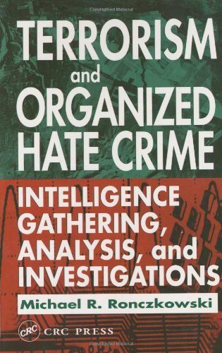 Terrorism And Organized Hate Crime 1st Edition Michael R Ronczkowski