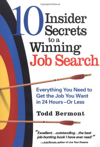 10 Insider Secrets To A Winning Job Search Revised Todd Bermont