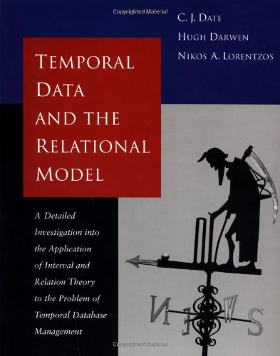 Temporal Data The Relational Model The Morgan Kaufmann Series In Data Management Systems 1st Edition Cj Date