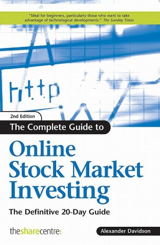 The Complete Guide To Online Stock Market Investing The Definitive 20day Guide 2nd Alexander Davidson