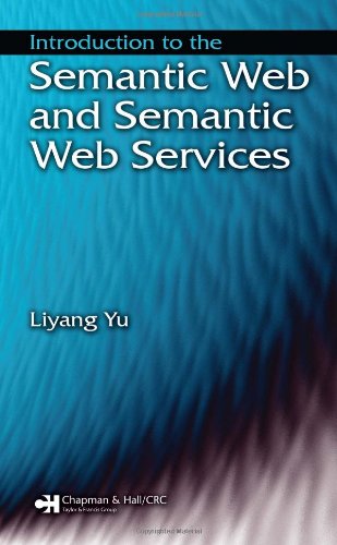 Introduction To The Semantic Web And Semantic Web Services 1st Edition Liyang Yu